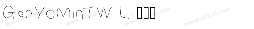 GenYoMinTW L字体转换